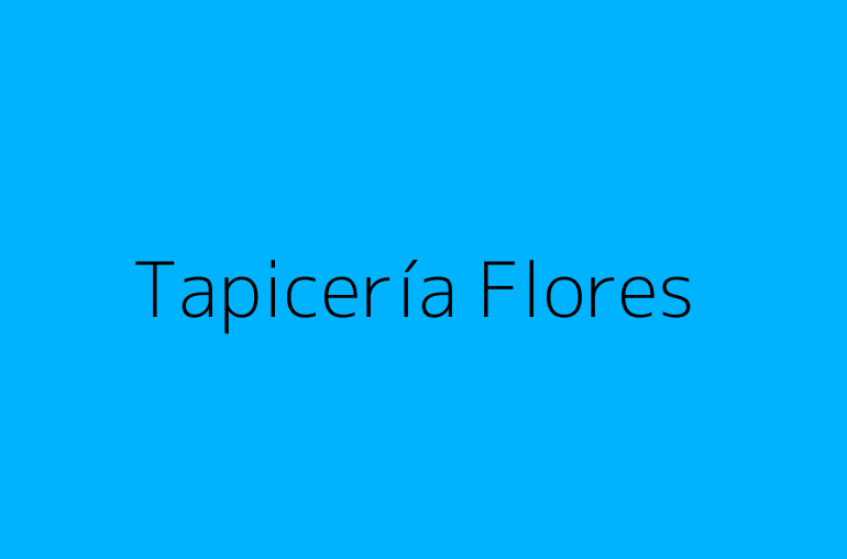 Tapicería Flores